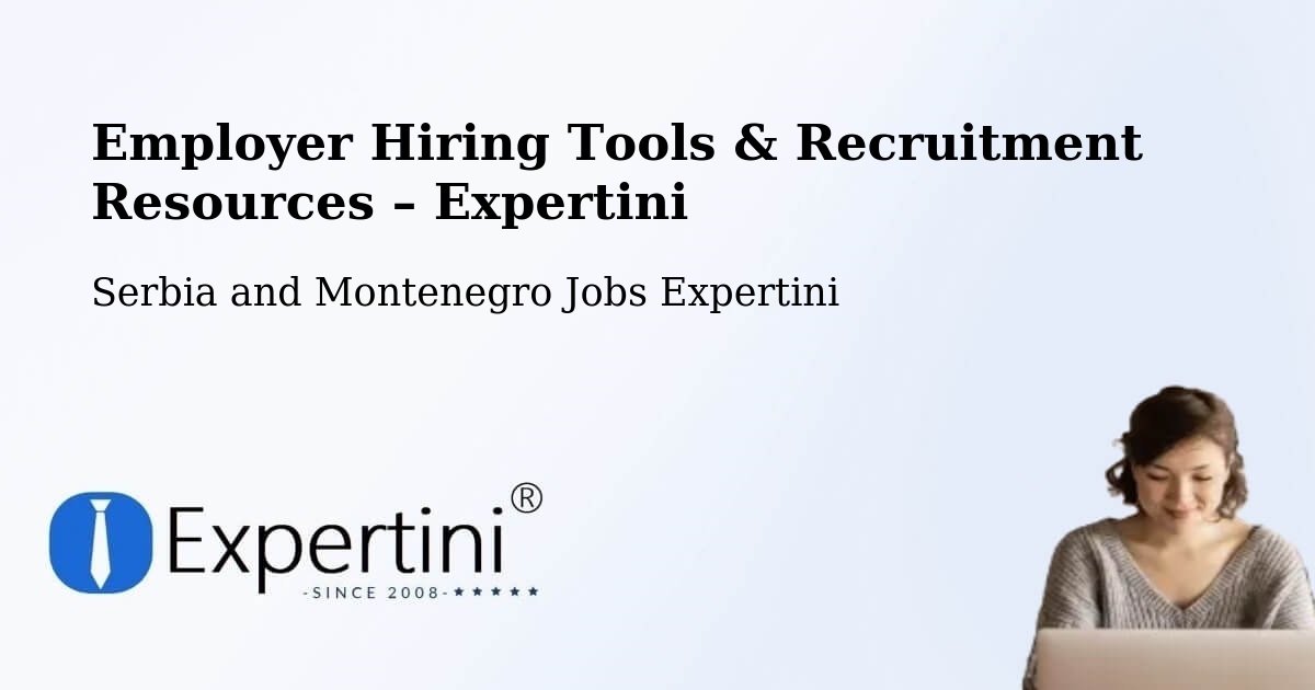 Employer Hiring Tools & Recruitment Resources – Warwick - Warwick, Serbia and Montenegro Jobs Expertini