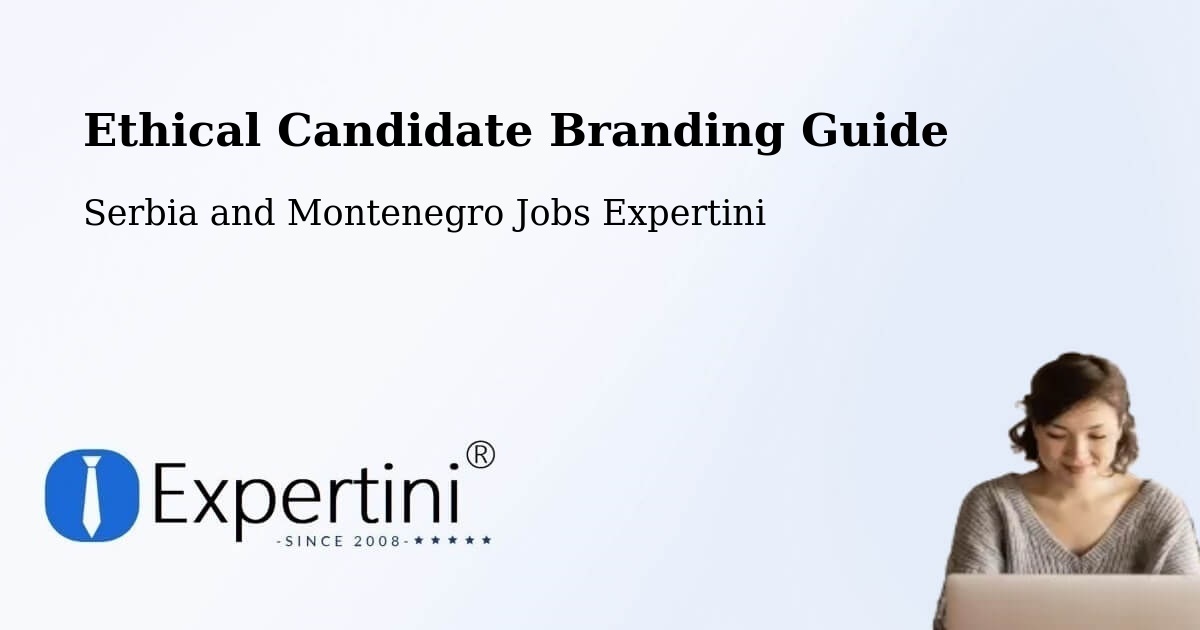 Ethical Candidate Branding Guidelines – Warwick - Serbia and Montenegro Jobs Expertini