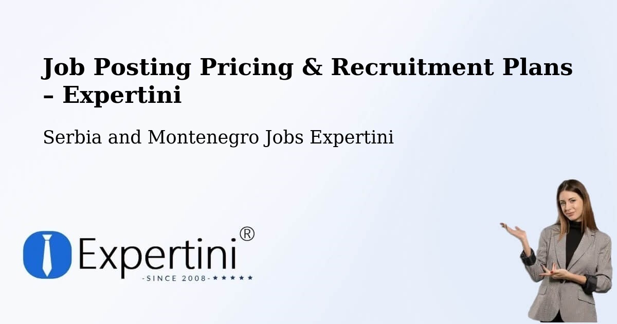 Job Posting Pricing & Recruitment Plans – Warwick - Warwick, Serbia and Montenegro Jobs Expertini