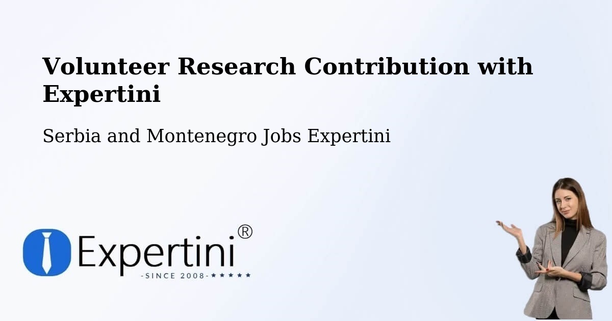 Volunteer Research Contribution Program – Warwick - Serbia and Montenegro Jobs Expertini